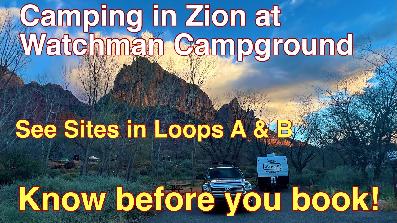 Camping at Watchman Campground in Zion-See each Site!  What do the sites look like?