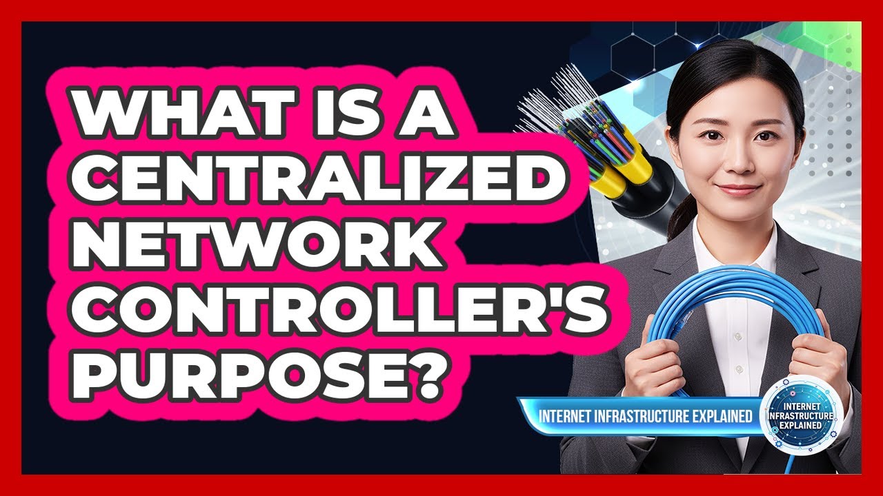 What Is a Centralized Network Controller's Purpose?