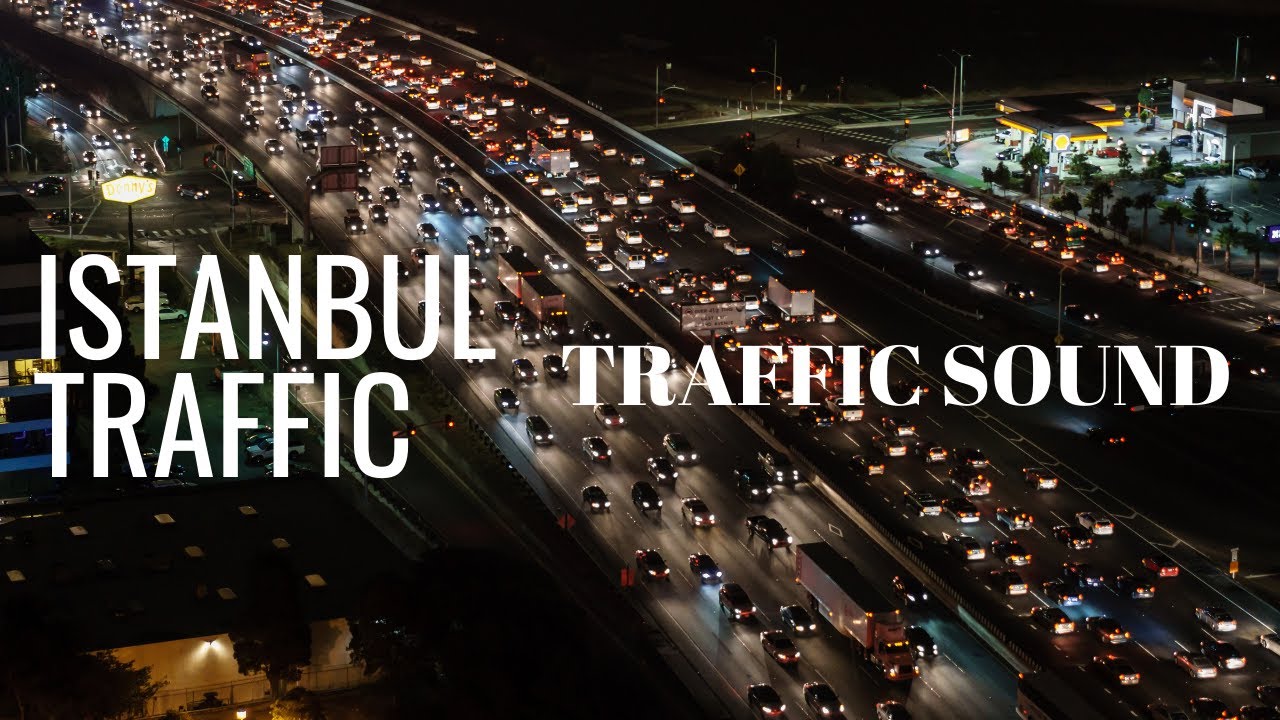 TRAFIK ISTANBUL 1 HOUR / TRAFFIC SOUND ON