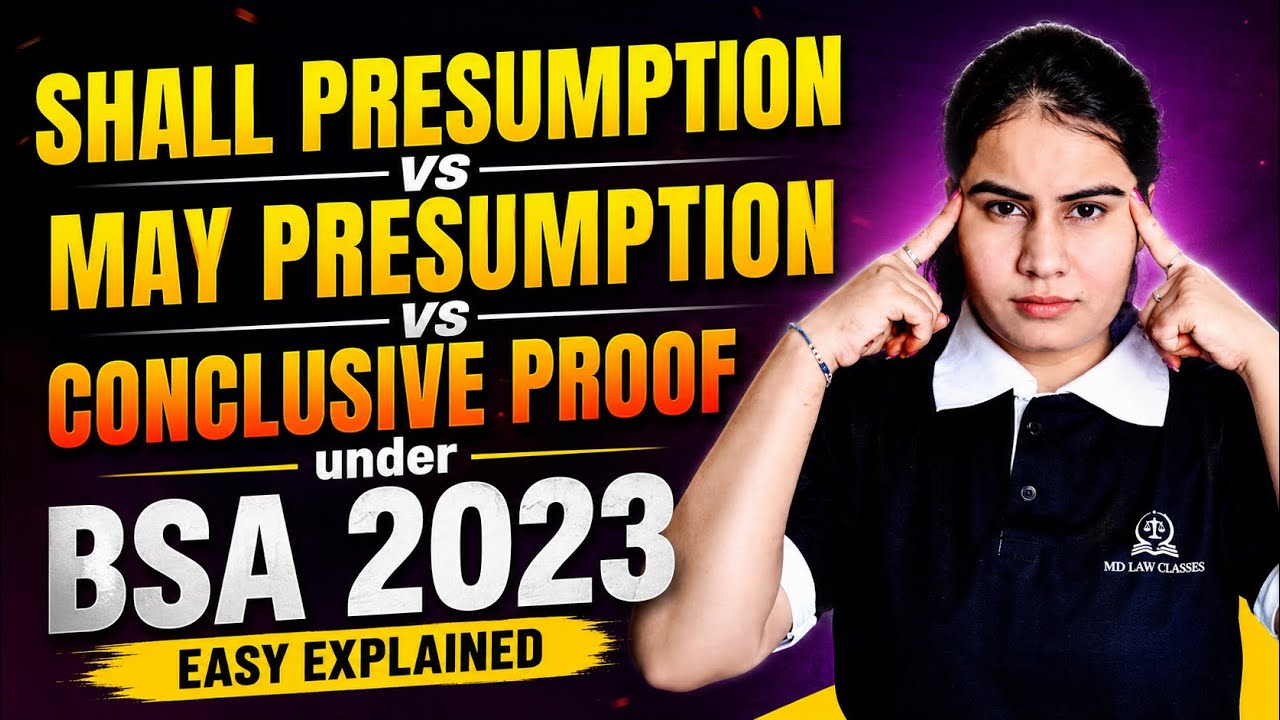 Shall Presumption vs May Presumption vs Conclusive Proof | BSA 2023