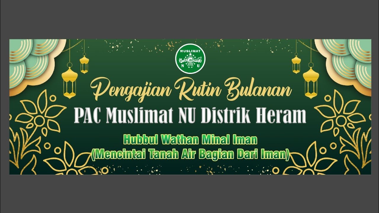 PENGAJIAN RUTIN   BULANAN PAC MUSLIMAT DISTRIK HERAM