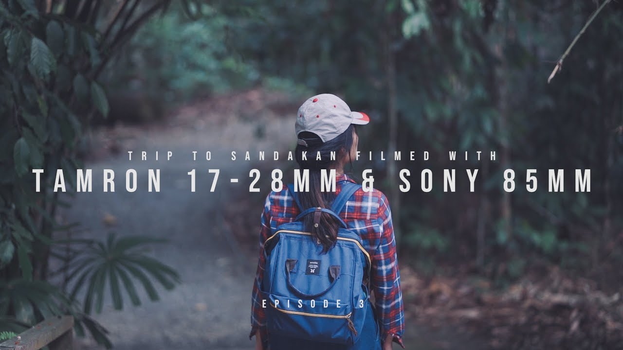 Trip to Sandakan Sabah | CINEMATIC VLOG | SHOT ON SONY A7III | TAMRON 17-28MM & SONY 85MM
