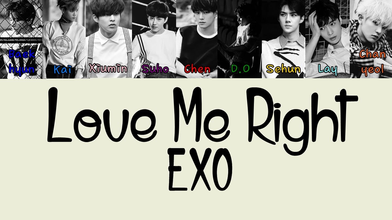 EXO – LOVE ME RIGHT (KOREAN VERSION) Color Coded Lyrics [Rom/Eng/Han] 1080p