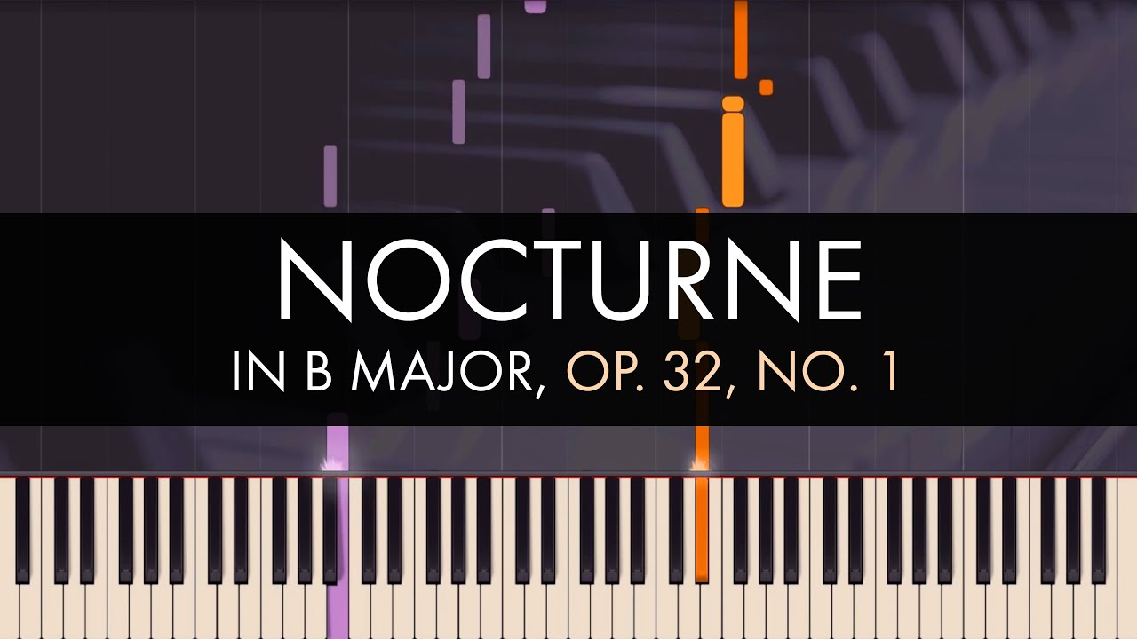 Frédéric Chopin - Nocturne in B Major, Op. 32, No. 1