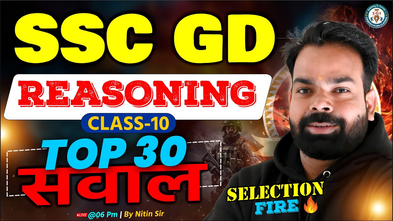 SSC GD 2026 Reasoning | Class 10 Top 30 Questions | Selection Fire by Nitin Sir