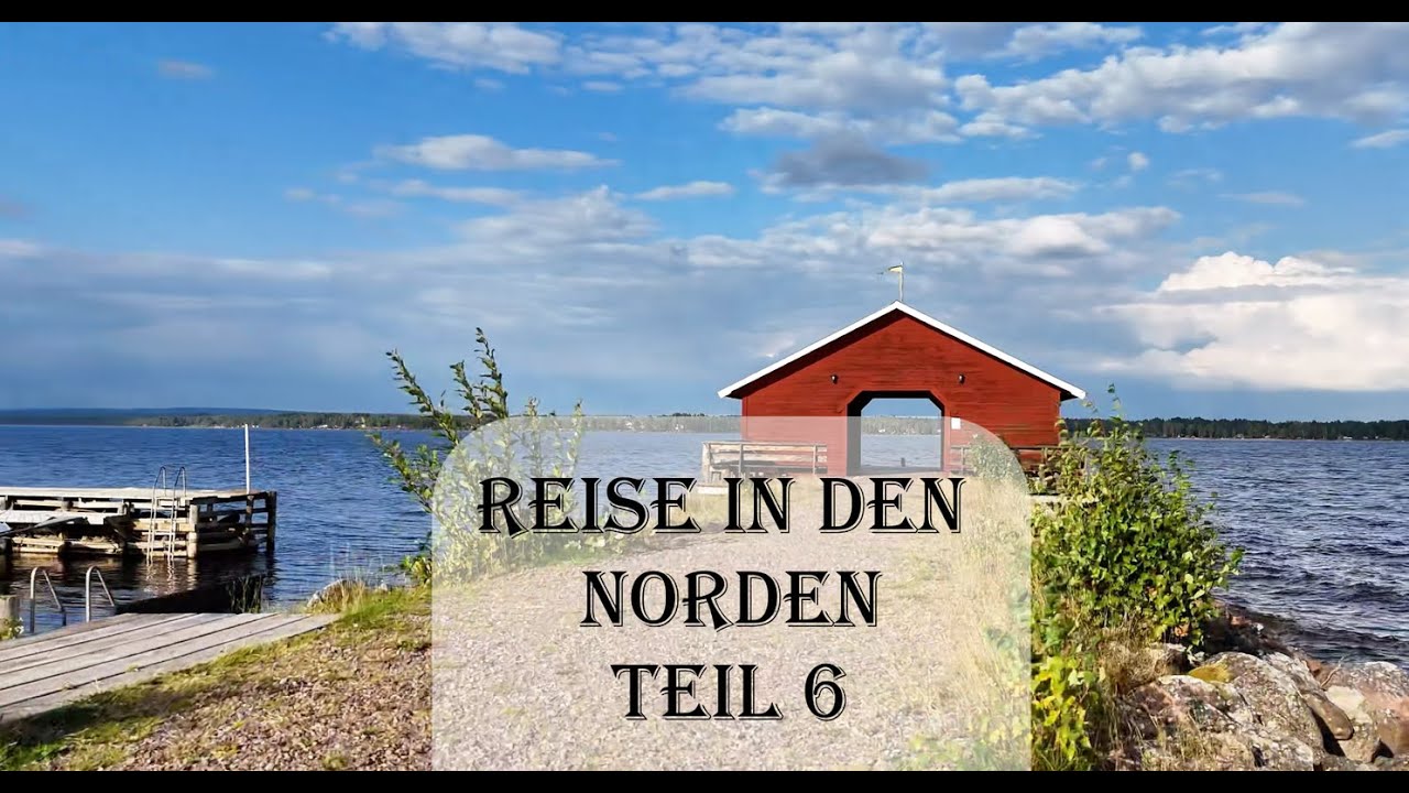 #74 Reise in den Norden Teil 6