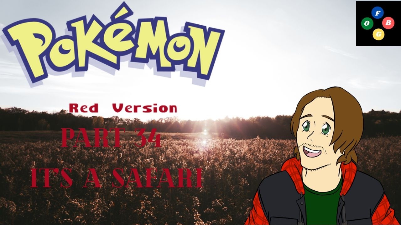 Pokemon Red Part 34: It's a Safari!