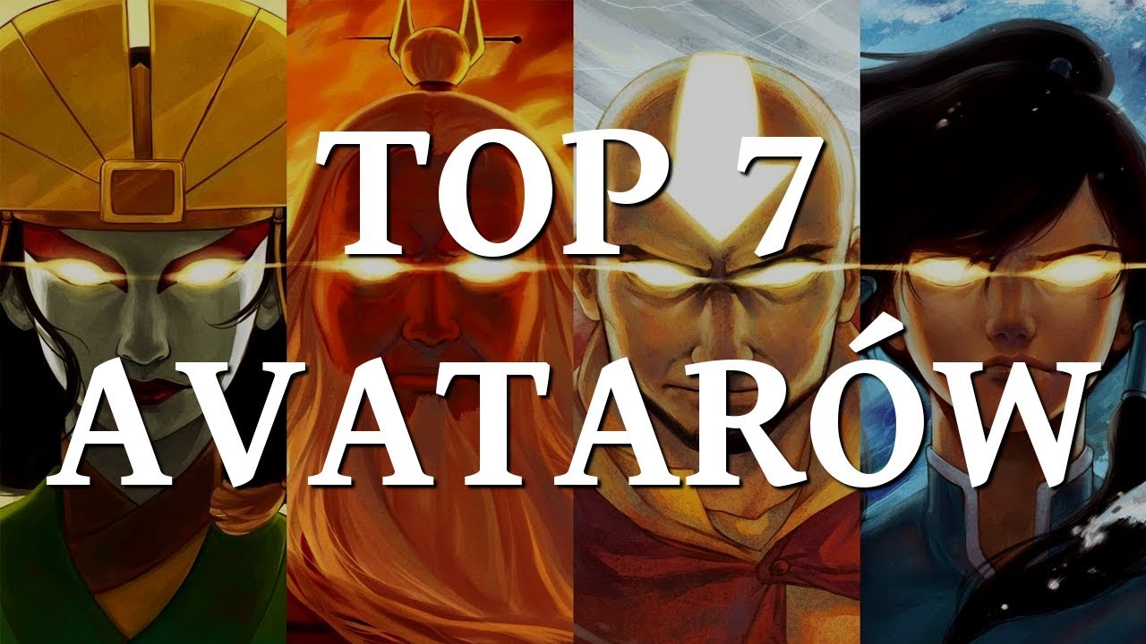 TOP 7 AVATARÓW [KRONIKI AVATARA]