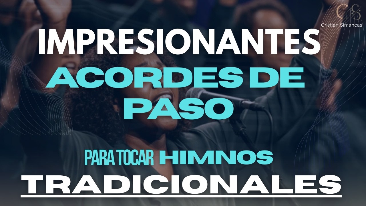 IMPRESIONANTES ACORDES DE PASO para tocar HIMNOS Tradicionales