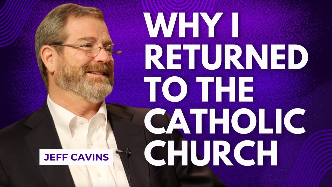 Convinced Episode 7: Jeff Cavins' Catholic Reversion Story