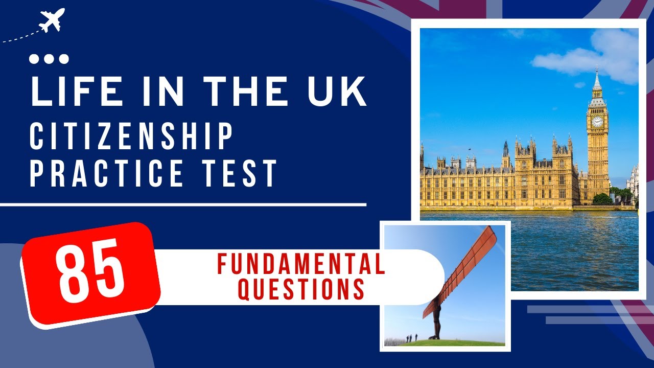 Life In The UK Test 2026 - UK Citizenship Practice Exam (85 Fundamental Questions)