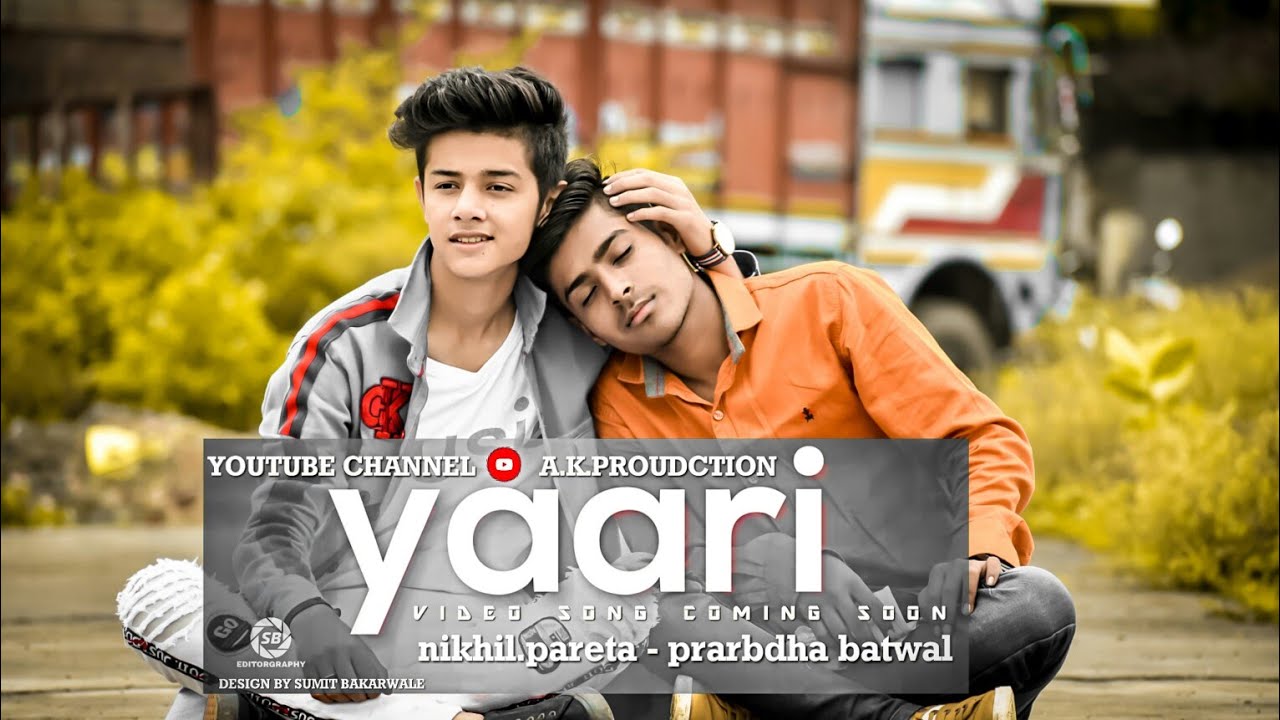 YAARI || NIKHILPARETA & PRARBDHA BATWAL