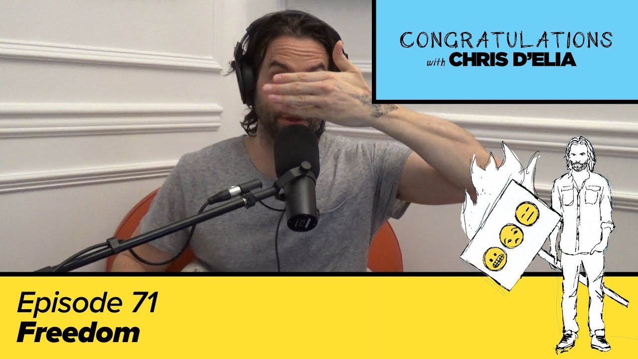 Congratulations Podcast w/ Chris D'Elia | EP71 - Freedom