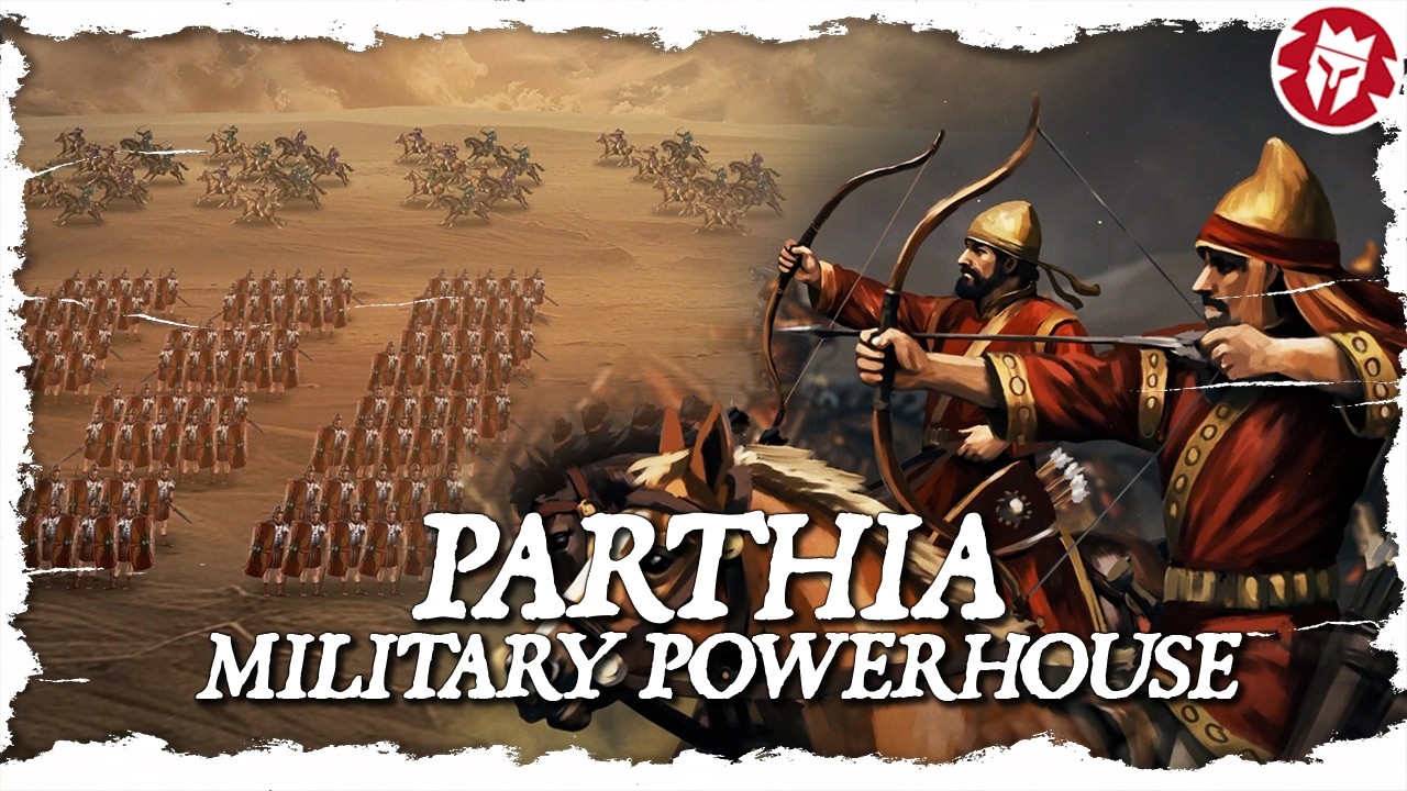 Parthia - An Underrated Military Powerhouse