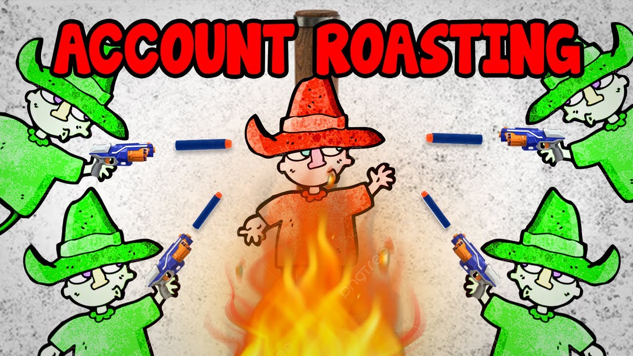 He wanted a 4/10... | ACCOUNT ROASTING