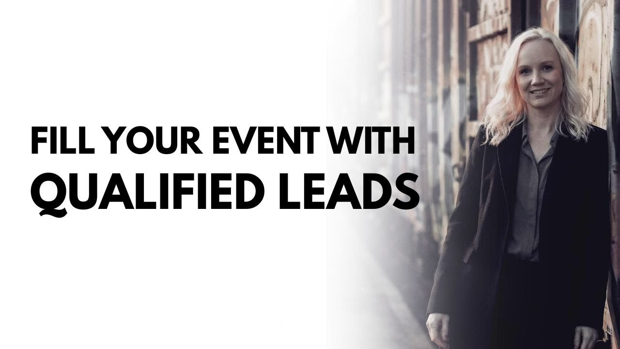 Fill Your Virtual Event With Qualified Leads (LIVE Replay)