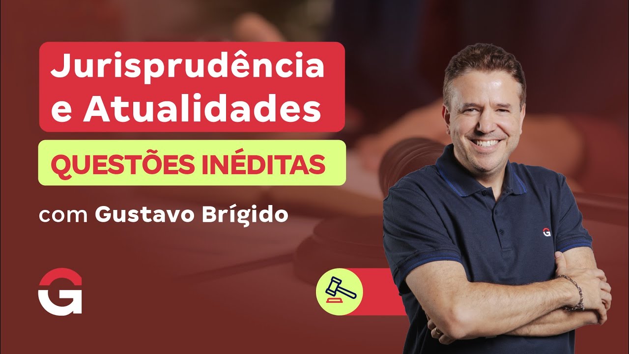 Jurisprudência e Atualidades em Questões Inéditas