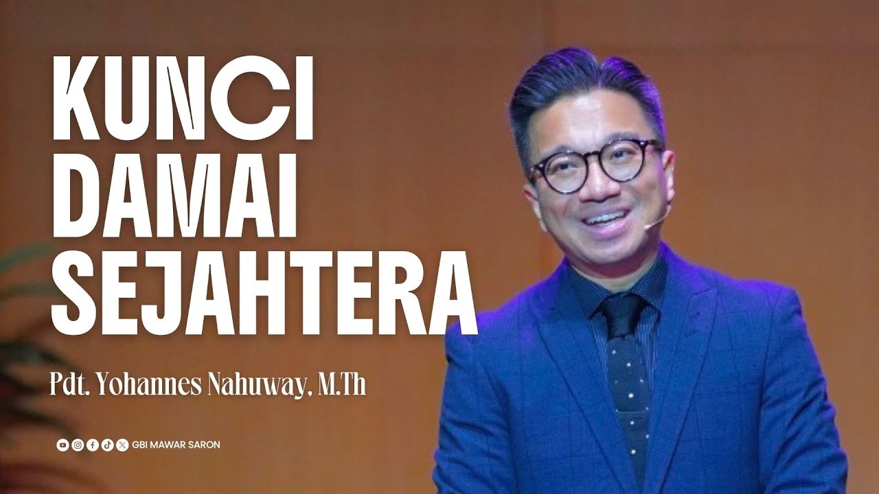 Kunci Damai Sejahtera - Pdt. Yohannes Nahuway, M.Th | 9 Kunci Berkat Berkat Melimpah