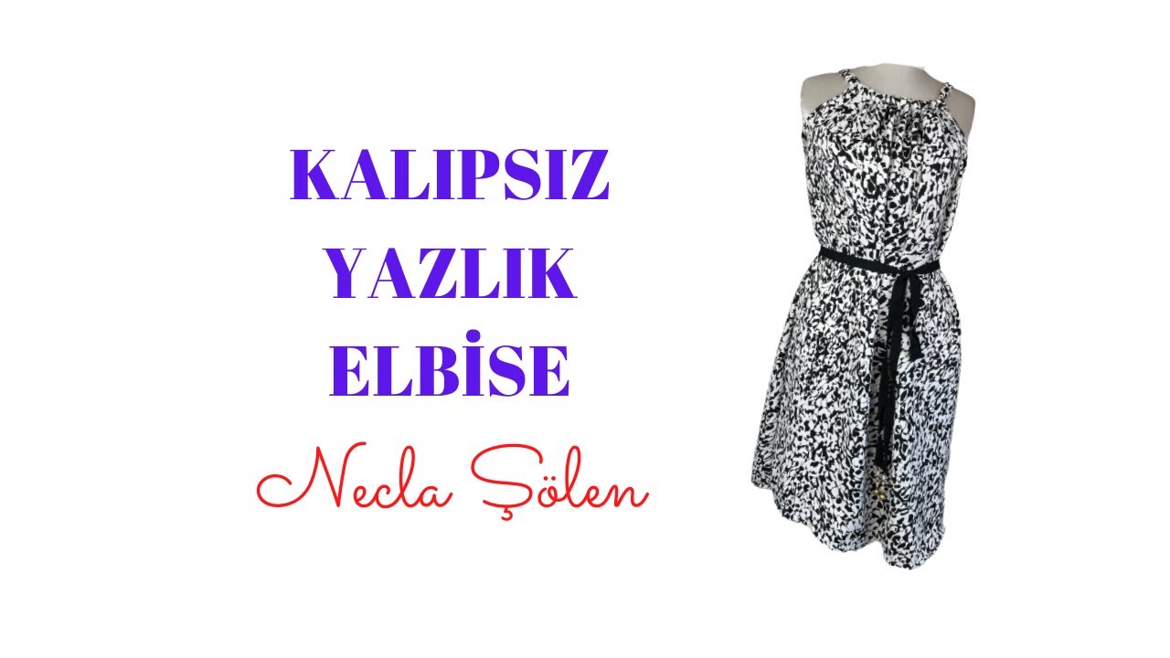 KALIPSIZ YAZLIK ELBİSE | Necla Ş&ouml;len
