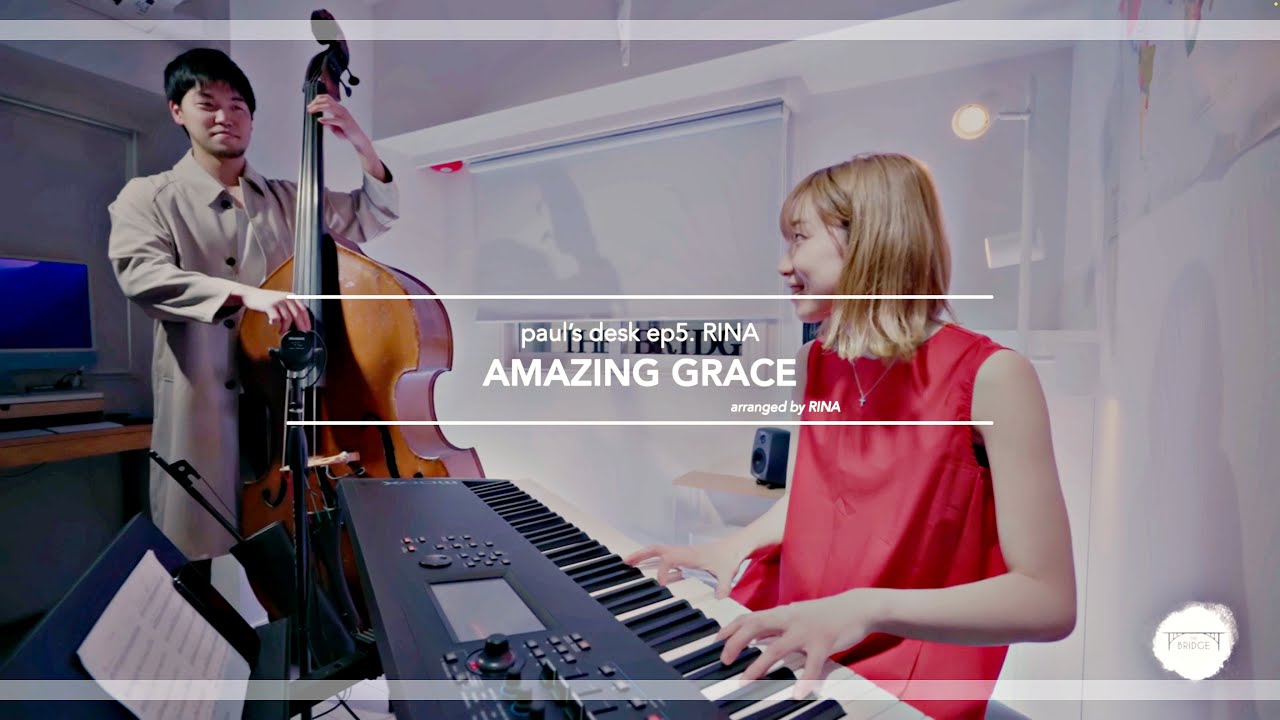 Amazing Grace // Paul's desk ep5. RINA
