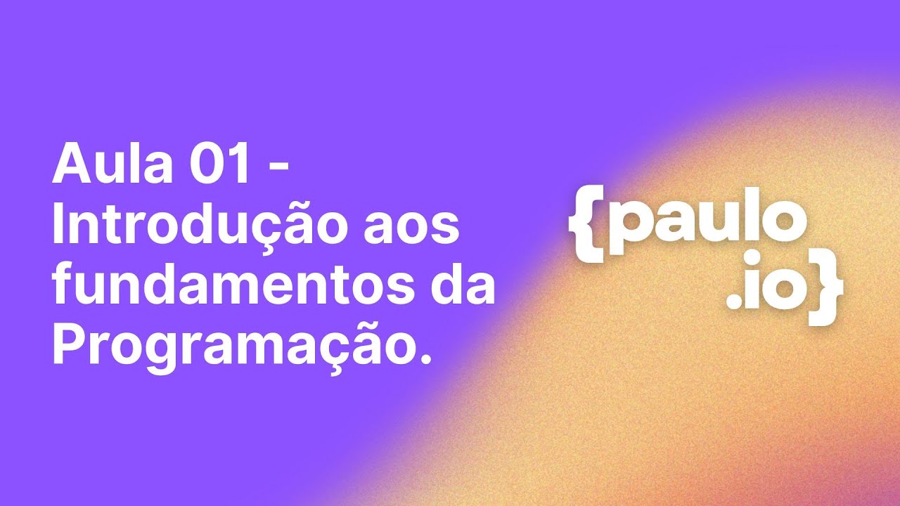 Aula 01 - Introdução a Programação.