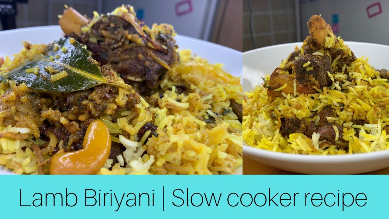 Lamb Biriyani | Slow Cooker Recipe