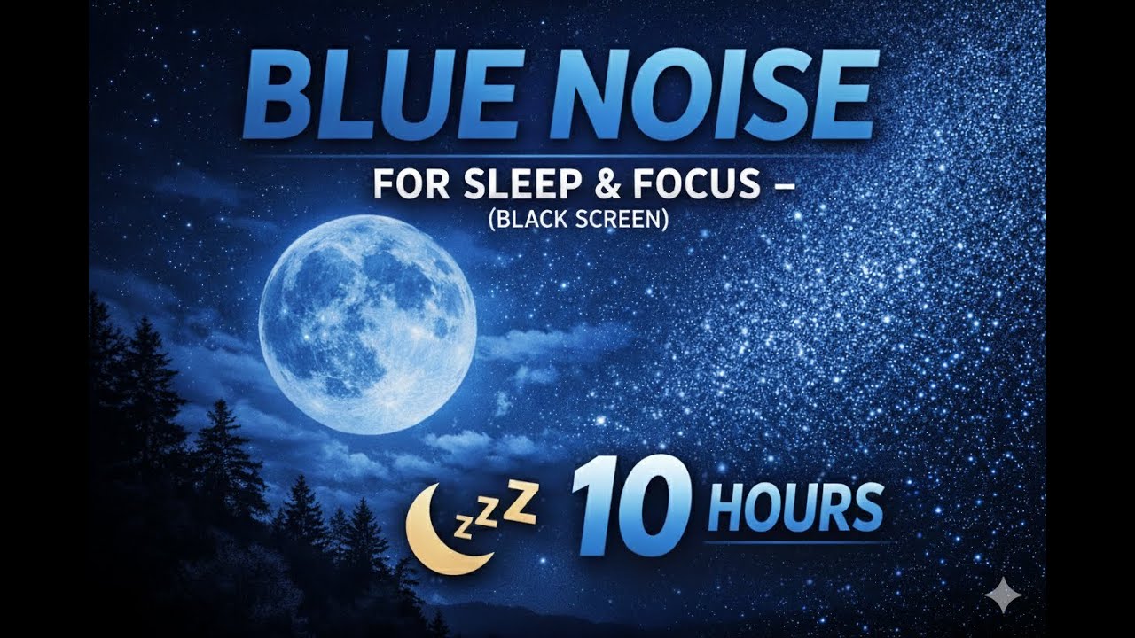 Blue Noise for Sleep & Focus – 10 Hours (Black Screen)