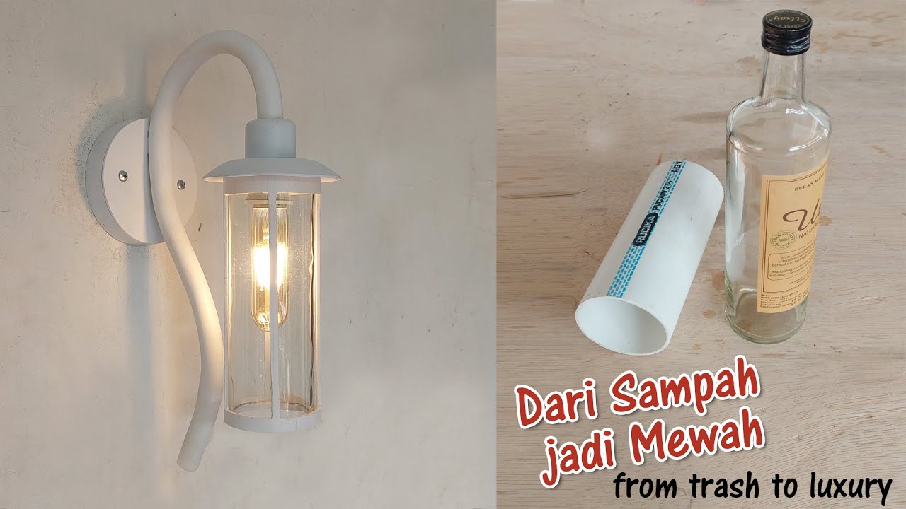 DIY Lampu Dinding Sederhana, lampu modern Modern dari Pipa PVC dan Botol Kaca Bekas