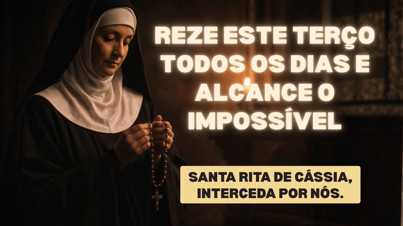 TERÇO DAS CAUSAS IMPOSSÍVEIS | SANTA RITA DE CÁSSIA