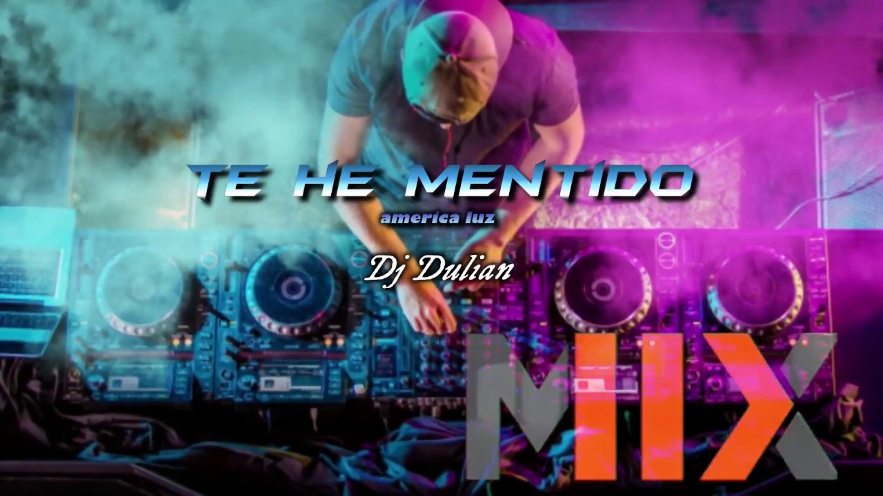 Te He Mentido, Como Hare, Para Olvidarte | Mix Dj Dulian