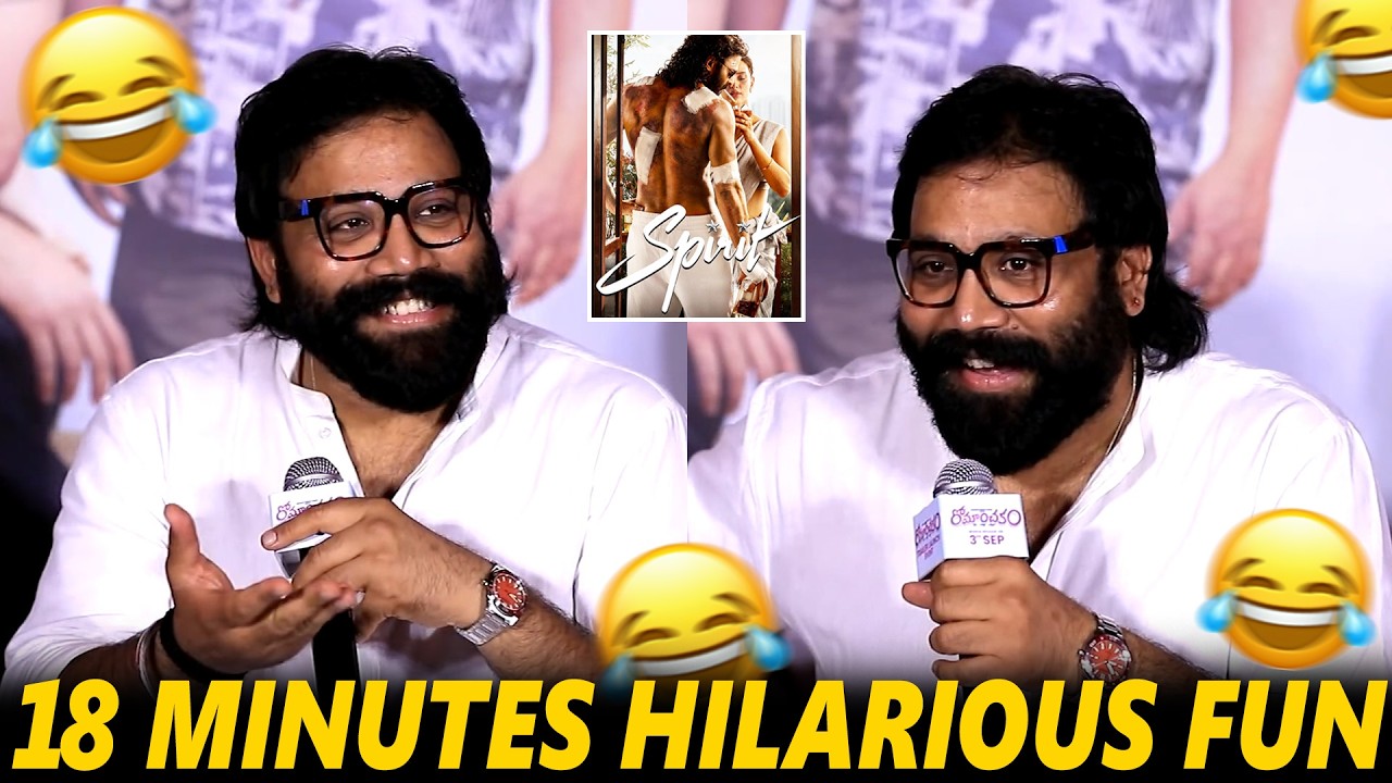 18 Minutes NON - STOP Hilarious Fun 🤣 | Sandeep Reddy Vanga Hilarious Conversation with Media