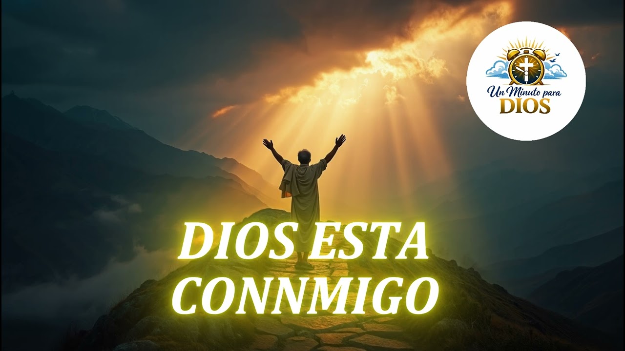 DIOS ESTA CONMIGO