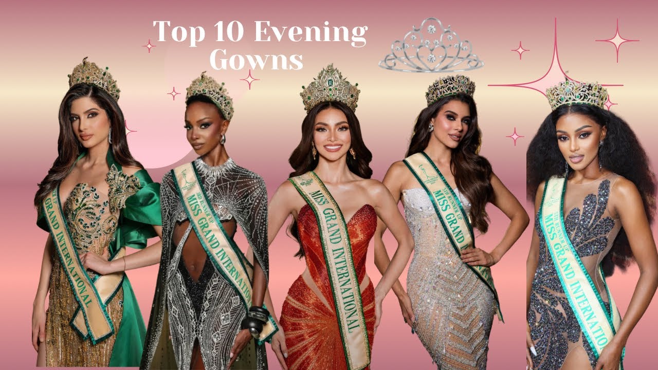 Miss Grand International 2025 | Top 10 Finalists’ Glamorous Evening Gowns Reviewed