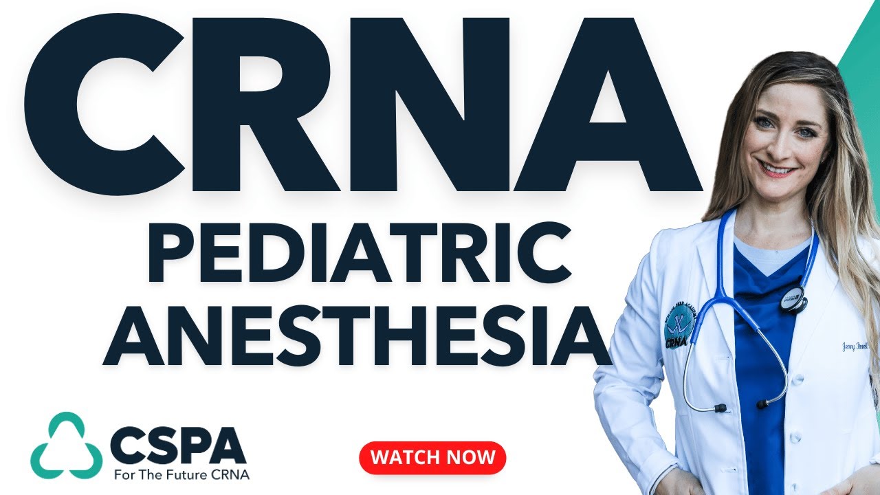 Pediatric Nurse Anesthesia & How Pediatric Patients Differ. Advice For CRNA School Clinicals!