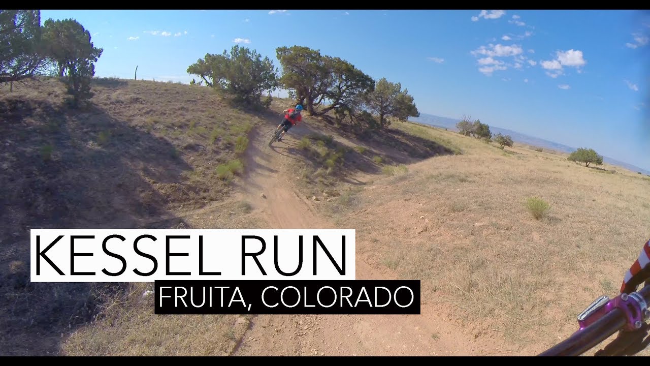 KESSEL RUN  |  FRUITA, COLORADO