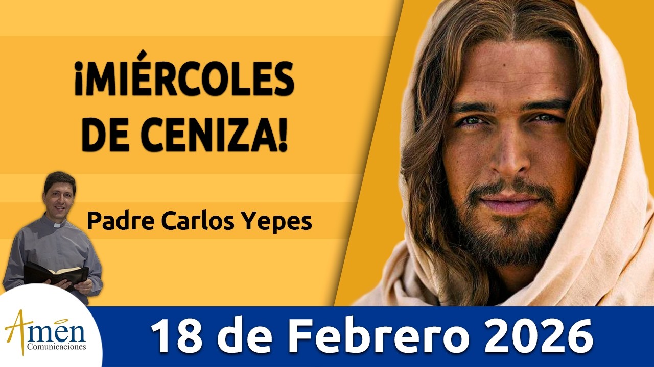 Evangelio De Hoy, Miercoles 18 Febrero 2026 #PadreCarlosYepes l Mateo 6, 1-6. 16-18 #Evangelio