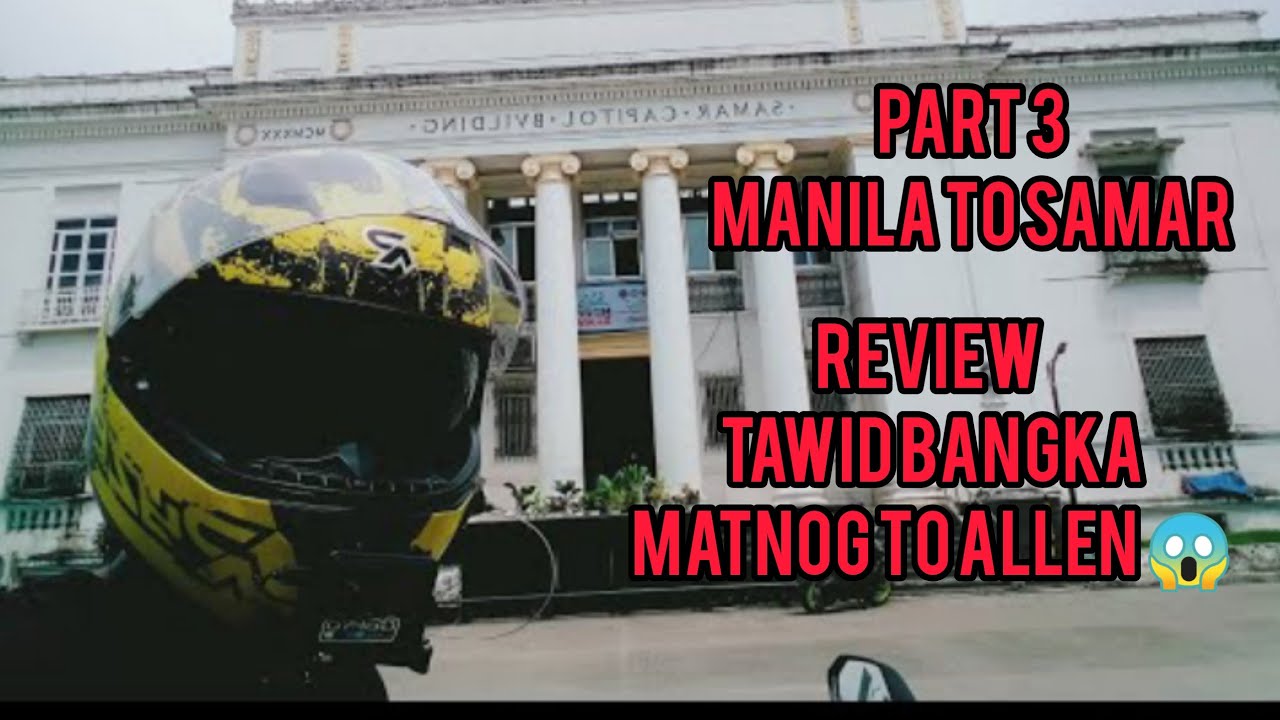 MANILA TO SAMAR PART 3 TAWID MATNOG TO ALLEN (REVIEW) USING CLICK125