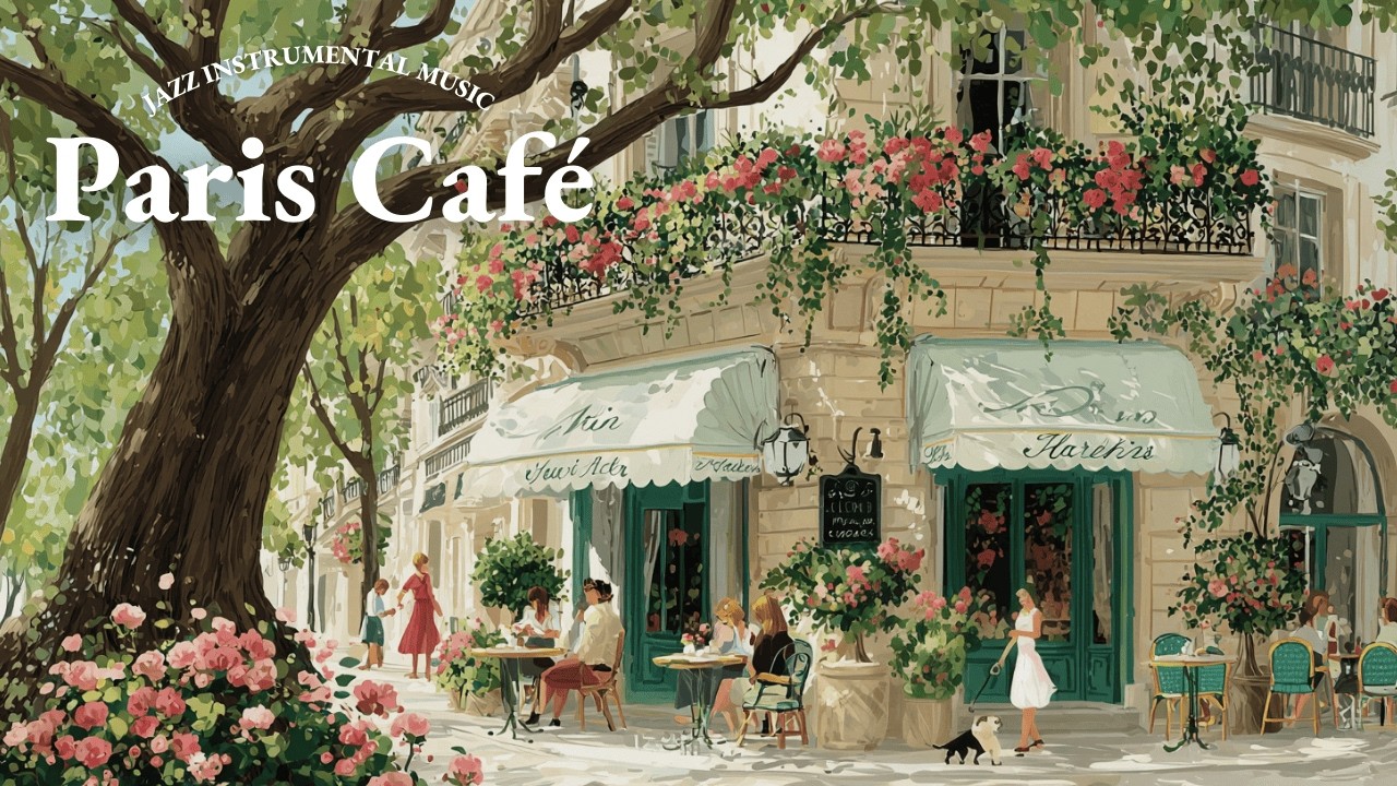 𝐏𝐚𝐫𝐢𝐬 𝐂𝐚𝐟𝐞́ 𝐚𝐭 𝐭𝐡𝐞 𝐓𝐮𝐫𝐧 𝐨𝐟 𝐭𝐡𝐞 𝐒𝐞𝐚𝐬𝐨𝐧 💐 French Instrumental Music Playlist | Soft Morning Jazz