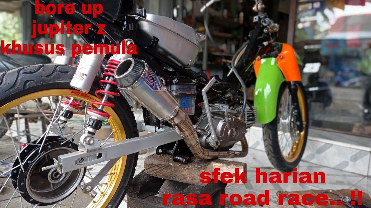 bore up jup z 130cc dari nol sfek harian ala ala road race..