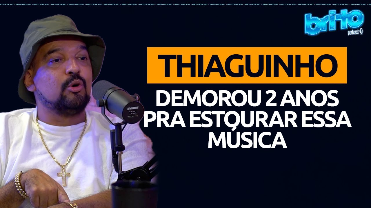 SOBRE MÚSICA DO THIAGUINHO | BOM GOSTO no Brito podcast
