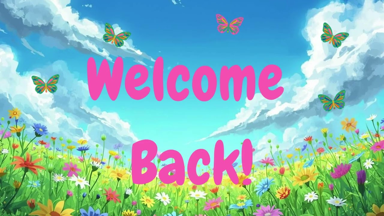 Welcome Back! Classroom Screen 🌸 | Gentle First Day Greeting Loop with Flower Field & Butterflies