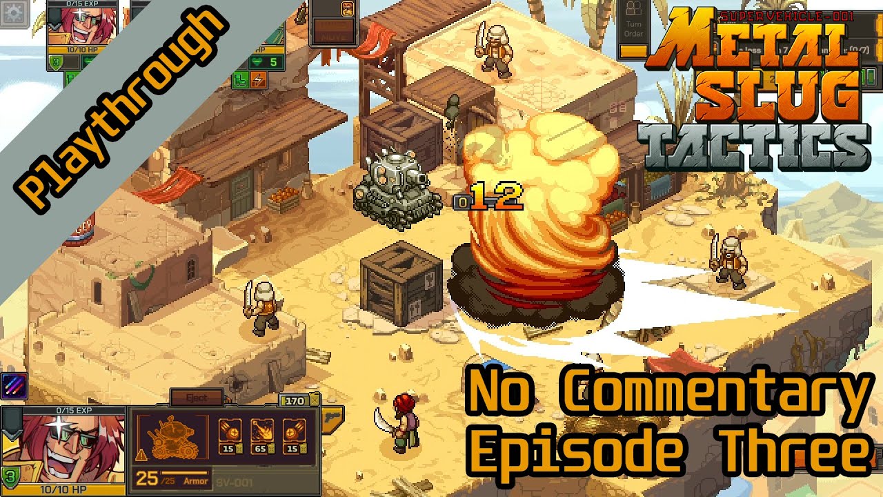 Metal Slug Tactics - Episode Three (Full Playthrough) (No Commentary)
