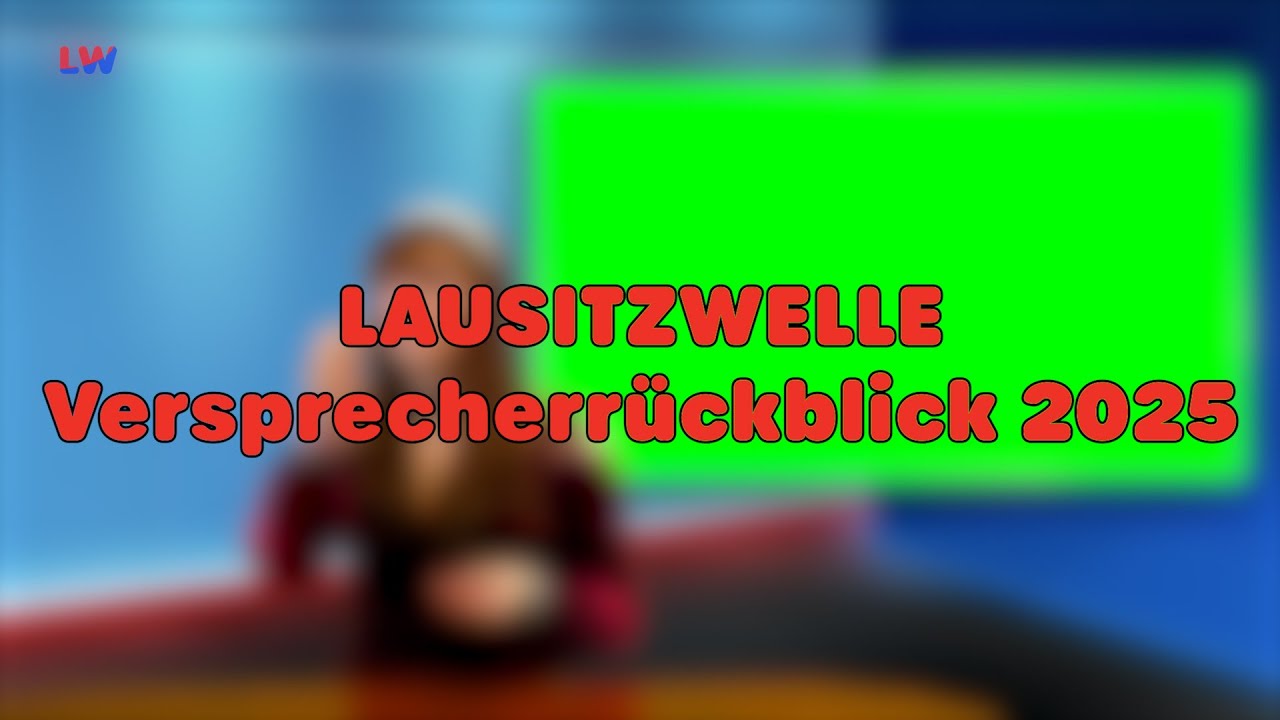 Versprecherr&uuml;ckblick 2025 - LAUSITZWELLE
