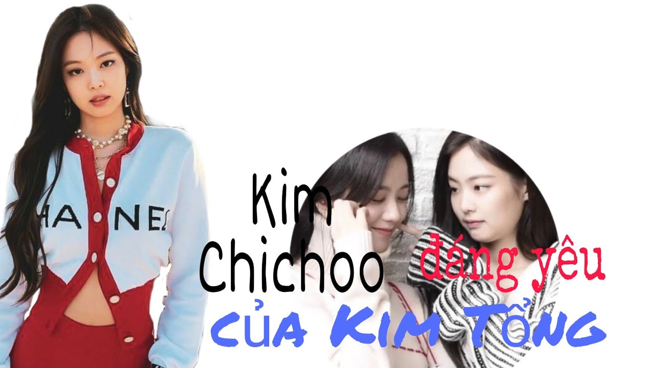 |Oneshot Jensoo|•Kim ChiChoo Đáng Yêu Của Kim Tổng•/He/• Fei_Tle