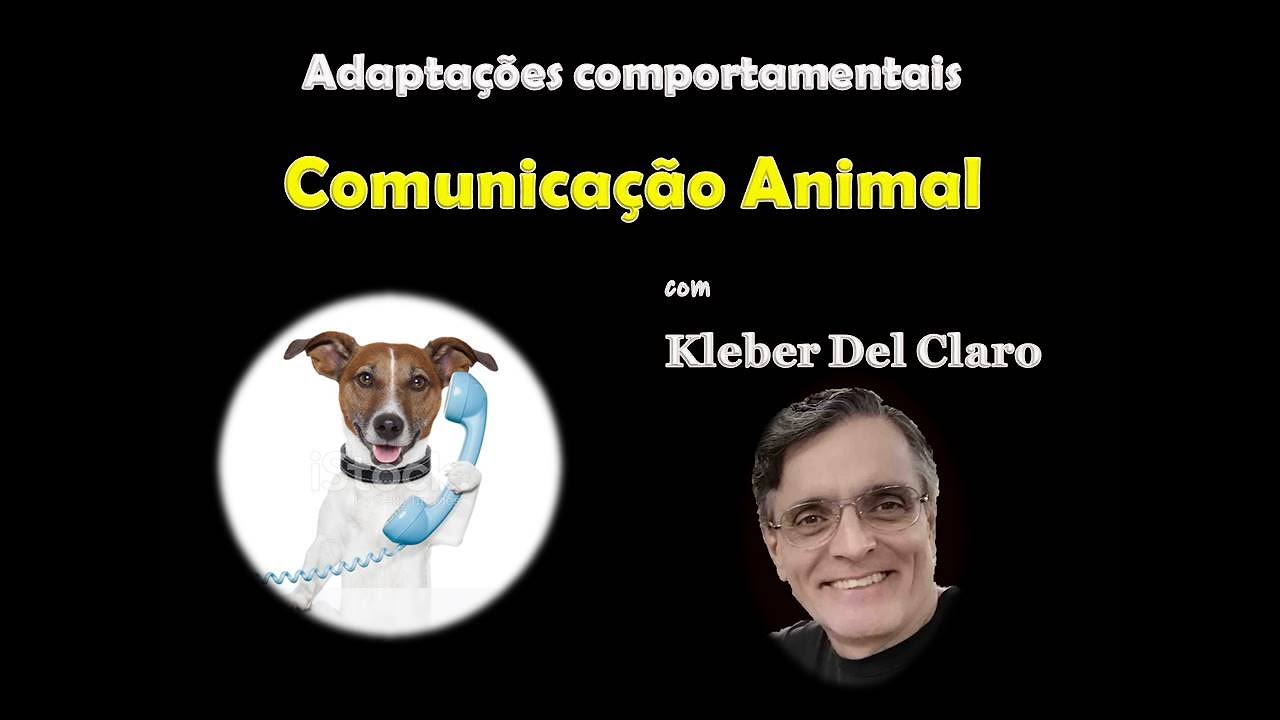 Comunicação animal - uma introdução com Kleber Del Claro