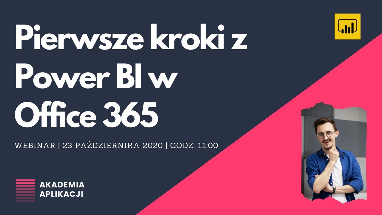 Pierwsze kroki z Power Bi w Office 365 | Webinar | Nagranie