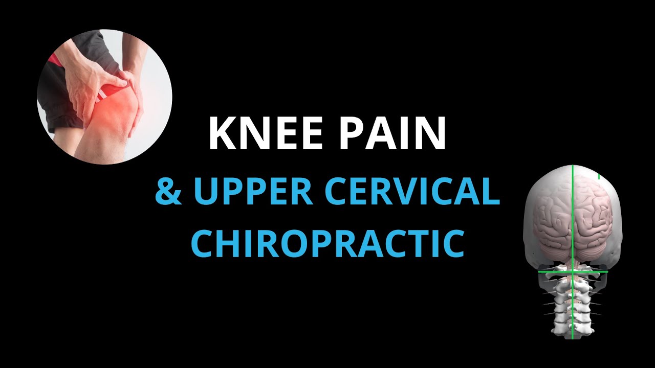 Knee Pain | Upper Cervical Chiropractic