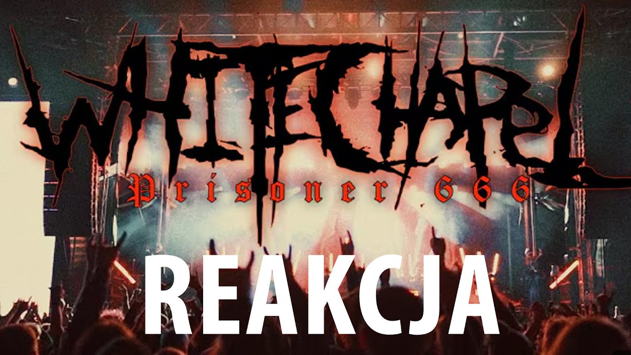 Whitechapel “Prisoner 666” REAKCJA: Deathcore BESTIA 666 WRACA! 🔥