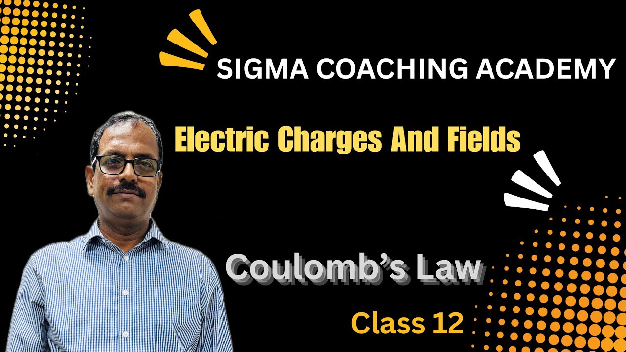 Class 12 Physics | Coulomb's Law | Electric Charges And Fields | CBSE Physics