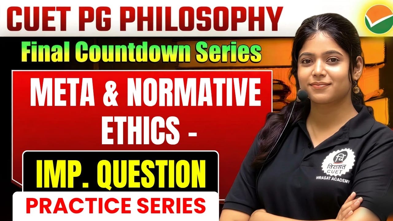 Meta & Normative Ethics MCQ Final Countdown Series By Riti Ma'am #philosophy #cuet #cuetpg #cuetexam